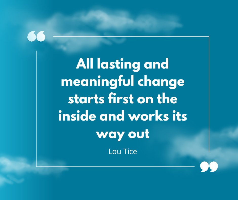 #MotivationMonday 'All lasting and meaningful change starts on the inside and works its way out' - Lou Tice #Changemakers #SocialEnterprise #PurposeLed #Charity