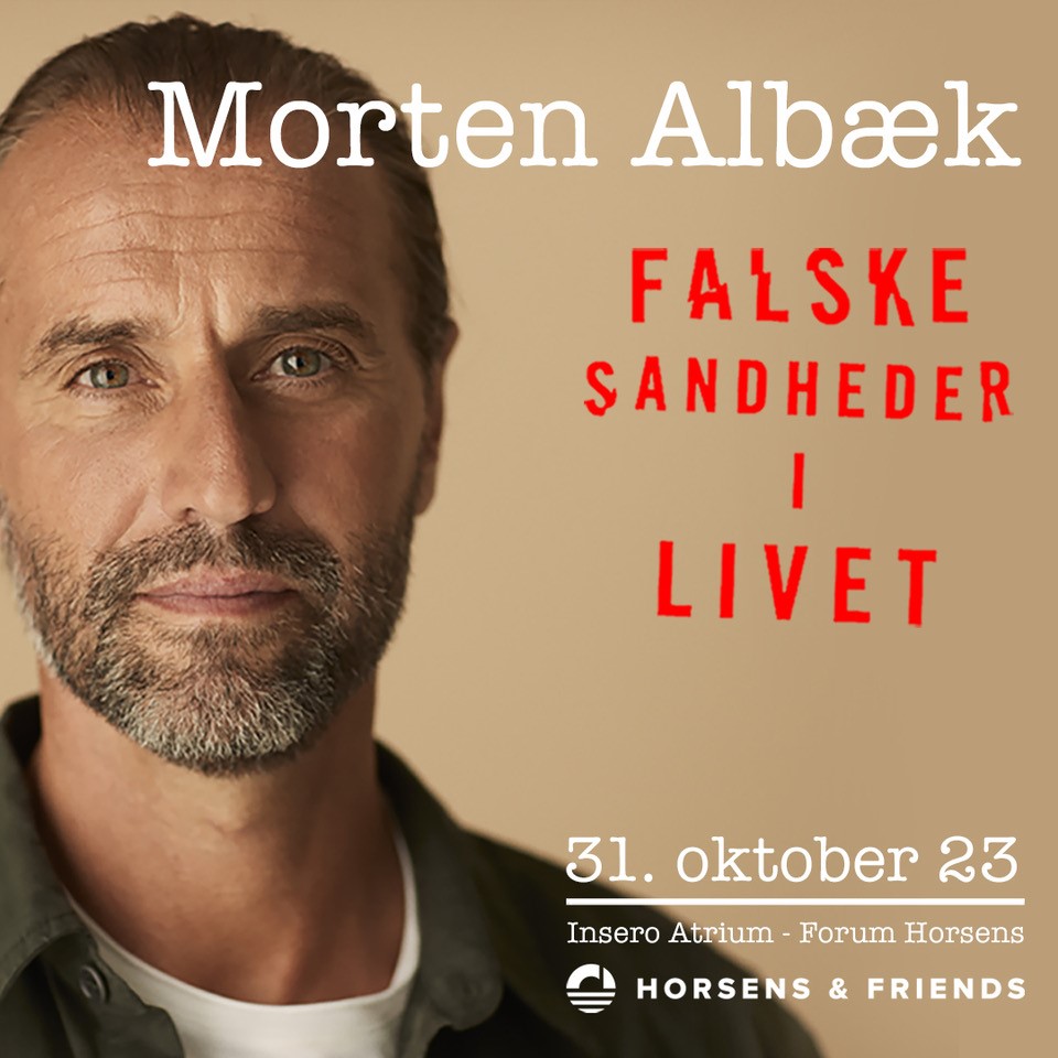 31. oktober holder jeg foredrag i Forum Horsens. Det filosofiske omdrejningspunkt er min seneste bog ’Falske sandheder i livet.’ En bog, som forhåbentlig har givet stof til eftertanke hos de 50.000 mennesker, der har læst og lyttet til den. Billetter via: horsensandfriends.dk/morten-albaek