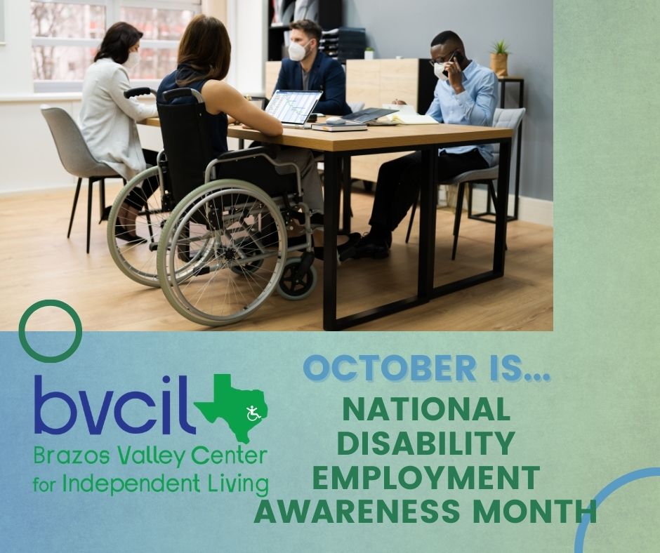 BVCILTexas's tweet photo. Today is the start of National Disability Employment Awareness Month. Follow us as we share history, facts and ways we are advancing access and equity here at BVCIL and across the Brazos Valley. #BVGives2023 #BVGives https://t.co/HikeSEacBX https://t.co/mnDH9RCEfr