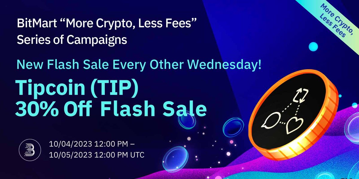 BitMartExchange's tweet photo. 🚀Tipcoin (TIP) 30% OFF Flash Sale will go live on BitMart LaunchPad soon!

🔥Join the $TIP Flash Sale for a chance to win the lottery!

⏰12:00 PM UTC, Oct 4, 2023!

💪Join Here: https://t.co/UGQlVb4cdq
🤩Learn more: https://t.co/n8BjQvz1wE

#BitMartLaunchpad #BitMart #TIP https://t.co/YNSGoMSdCO