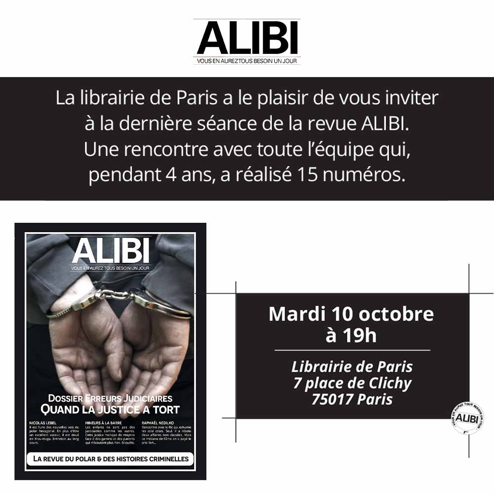 [ÉVÉNEMENT]
La librairie de Paris et les équipes Alibi vous invitent à la dernière séance de la revue Alibi. Venez rencontrez le 10 octobre à partir de 19H, toute l'équipe Alibi, qui durant 4 ans, à fait vivre le polar à travers ses publications !