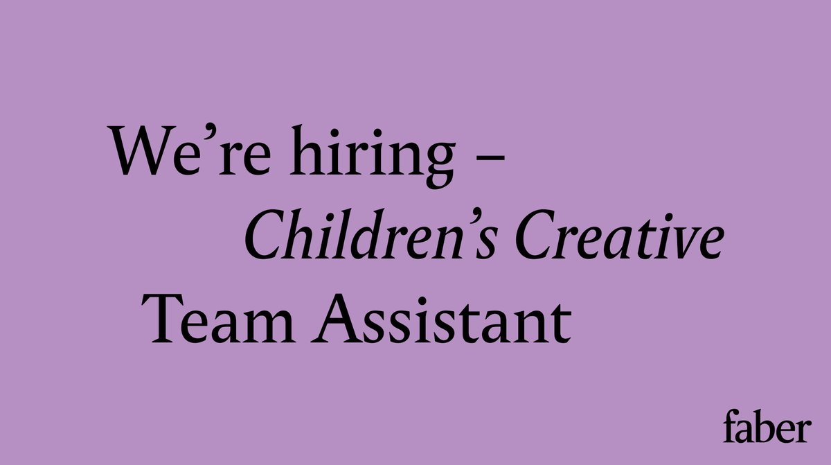 We're hiring! Faber is looking for an assistant to support the Children's Creative Team. Working across editorial and design, this is a fantastic introduction to the day to day running of the children's team. Could it be you?