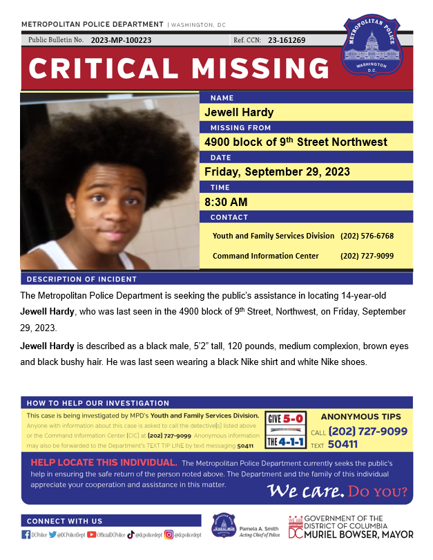 DCPoliceDept's tweet photo. Critical #MissingPerson 14-year-old Jewell Hardy was last seen in the 4900 block of Ninth Street, Northwest, on Friday, September 29, 2023.  

Have Info? Call 202-727-9099 or Text 50411. https://t.co/m30ZulMgHf
