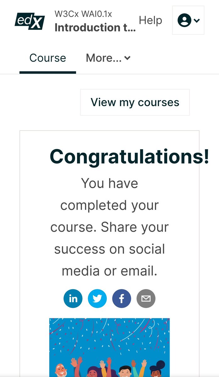 I finished the Introduction to Web Accessibility course from <a href="/edXOnline/">edX</a> <a href="/w3c_wai/">W3C Web Accessibility Initiative (WAI)</a> this afternoon! 

The course was super helpful in getting methinking about web a11y and how that relates to my own research communication both in person and online. Super fun course! 

#a11y