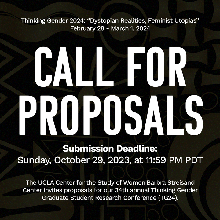 UCLACSW's tweet photo. 1 month to submit!
CSW|Streisand Center is seeking proposals for our annual #ThinkingGender Graduate Student Conference 
#TG24 conference theme: “Dystopian Realities, Feminist Utopias" 
Deadline: Sun 10/29/23 
@UCLAGradSchool @uclaGSA @bgsa_ucla @uclaGWC 
https://t.co/RHGs4JHgyC https://t.co/hiqHIPxxym