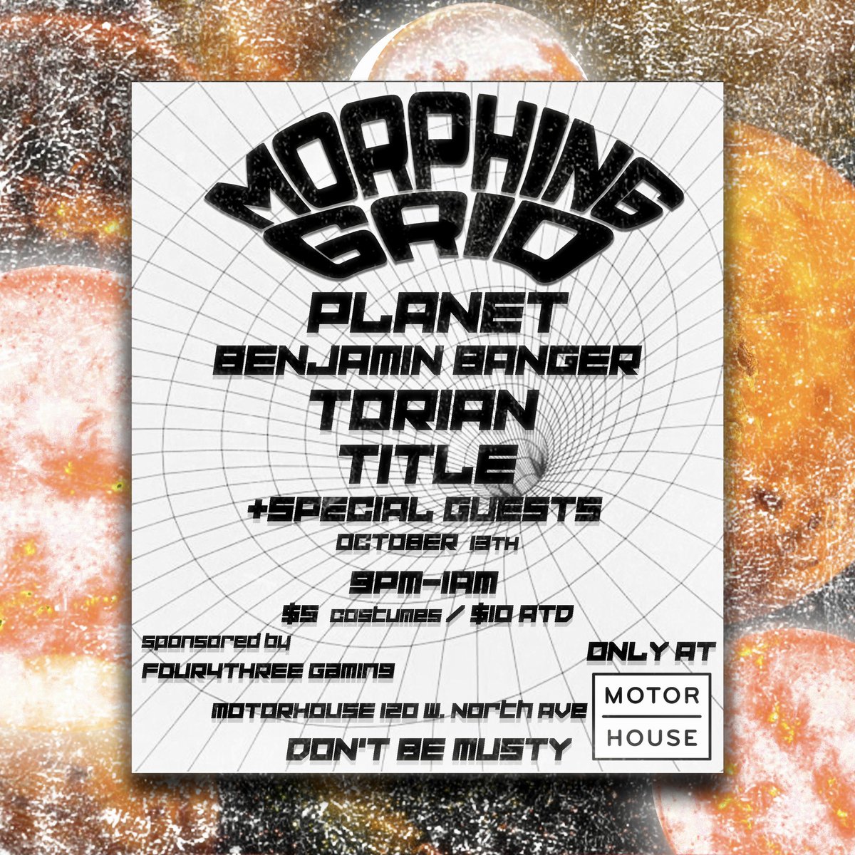 planetmg_'s tweet photo. 🌍 ⚡️MORPHING GRID ⚡️🌍
(A Future House/ R&amp;B event) 

OCTOBER 13TH 9PM-1AM 🌍
(120 W NORTH AVE, BALTIMORE ,MD)
($10 ATD $5 W/ COSTUME 21+) ⚡️

#MotorHouseBaltimore #ProducerEvent #BaltimoreDJ #BaltimoreEvent  #FutureHouse #MorphingGrid #MARYLAND #PLANET #DMV #FourFourThreeGaming https://t.co/hNN3Un5WnY