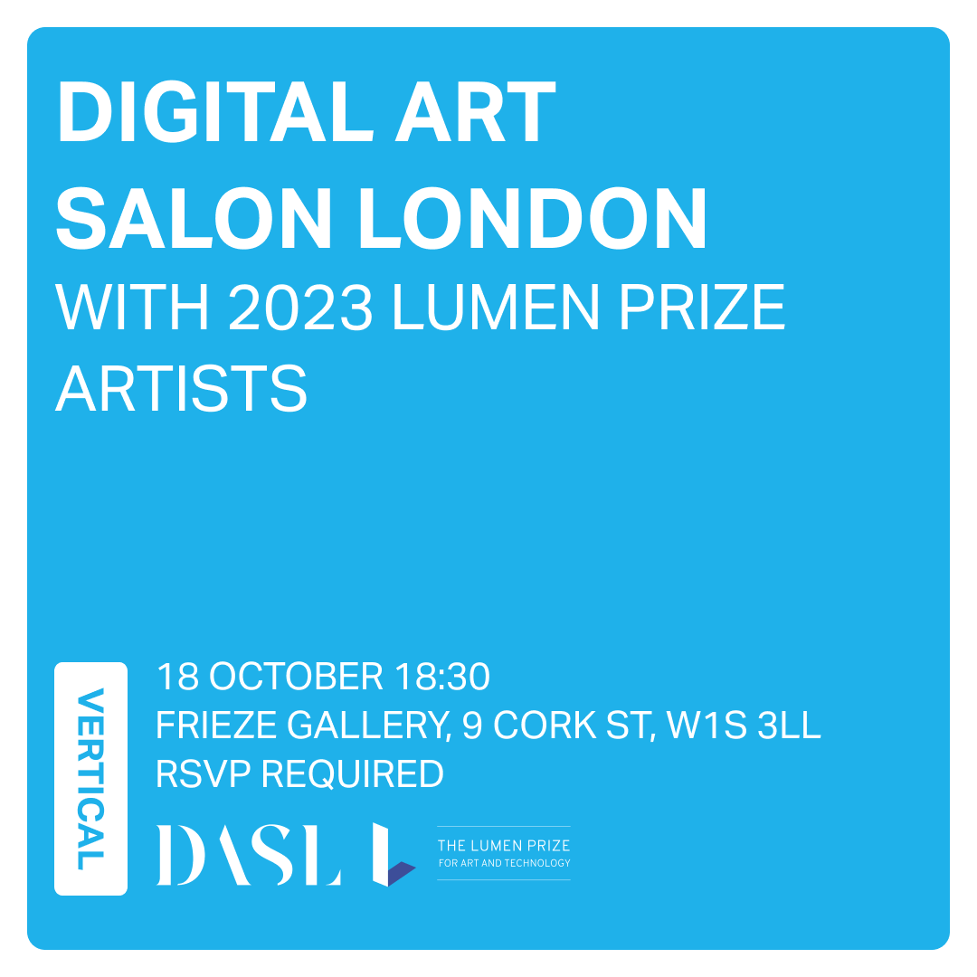 London friends! Join us for an evening with @DASLondon_ and @lumenprize on Wednesday 18th October 🇬🇧🍸 The evening will see a conversation between @carlajr, Lumen Prize Founder, and the shortlisted artists of this year's prize: @operator_______ , @CaballeroAnaMa and…