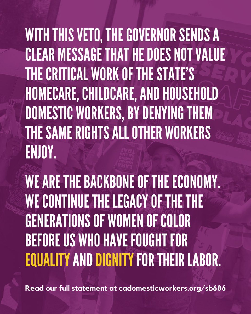 We are deeply disappointed and saddened by @CAgovernor @GavinNewsom’s veto of SB 686 (@SenMariaEDurazo). With a swipe of the pen, he has upheld the unequal exclusion of hundreds of thousands of women of color and immigrant women from basic labor protections.