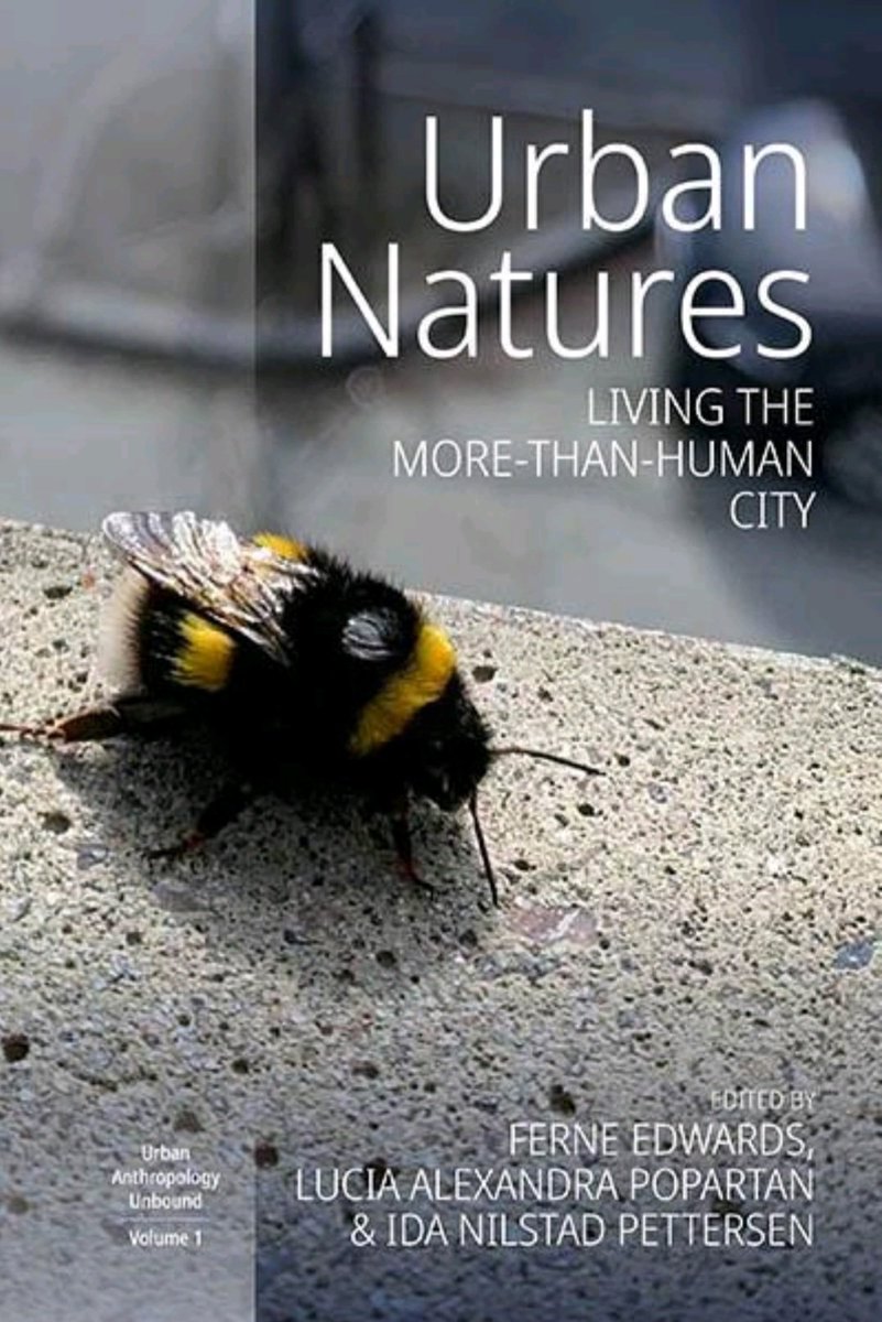 New book alert in urban anthropology 🌳🐝🌃
Urban Natures: Living in the More-Than-Human City
berghahnbooks.com/title/EdwardsU…

#morethanhuman