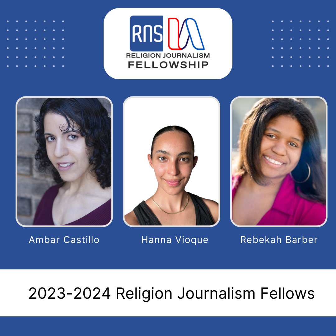 RNS and @interfaithusa are delighted to welcome Ambar Castillo, Hanna Vioque, and Rebekah Barber to the 2023-2024 Religion Journalism Fellowship Program. Through this program, the fellows will develop skills that will help them cover religion and faith. Welcome fellows!