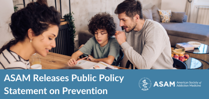 .<a href="/ASAMorg/">ASAM</a> just released a "Public Policy Statement on Prevention" for <a href="/samhsagov/">SAMHSA</a> Youth Substance Use &amp; Misuse Prevention Month. 📢 Featuring 22 key recommendations to amplify evidence-based prevention. Check it out! 👉 ow.ly/nnTh50PS1Xu #PreventionMatters
