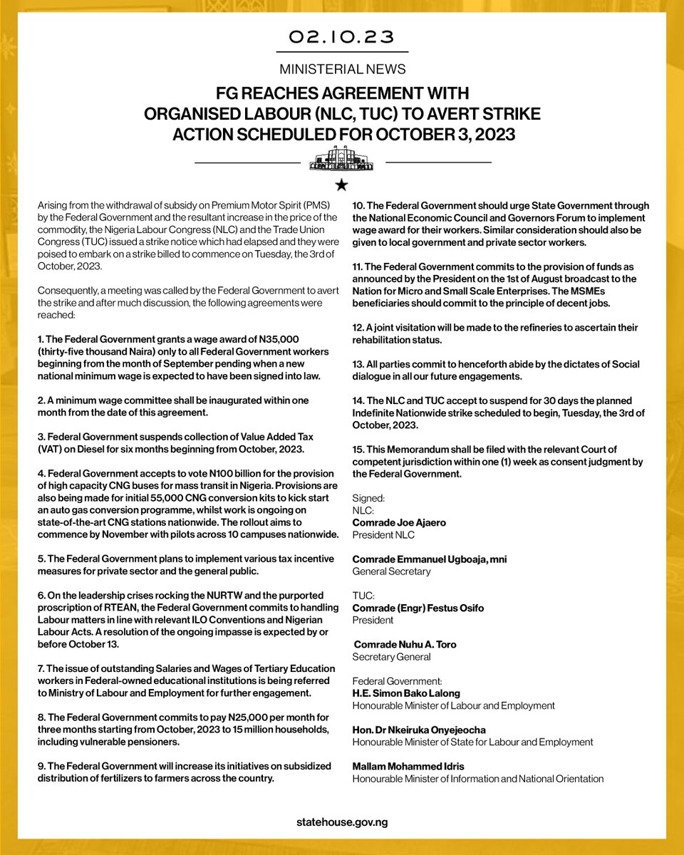 Arising from the withdrawal of subsidy on Premium Motor Spirit (PMS) by the Federal Government and the resultant increase in the price of the commodity, the Nigeria Labour Congress (NLC) and the Trade Union Congress (TUC) issued a strike notice which had elapsed and they were