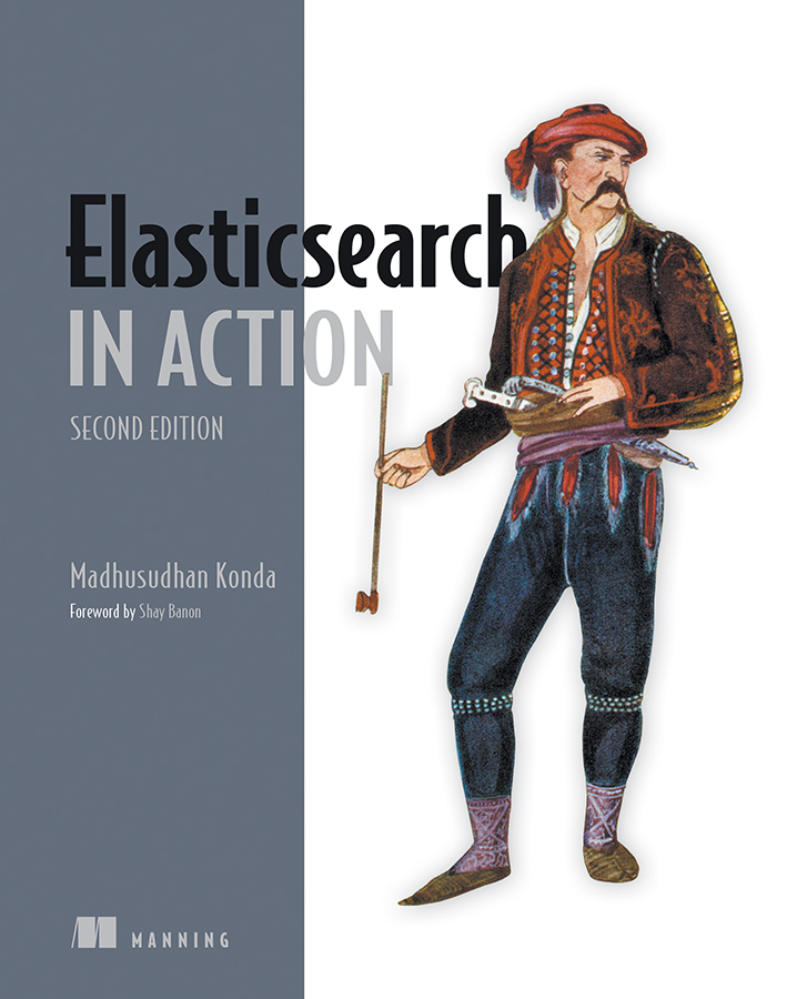 📣Deal of the Day📣   Oct 2

Save 45% TODAY ONLY! 

Elasticsearch in Action, Second Edition &amp; selected titles are on sale: mng.bz/WrEx <a href="/mkonda007/">Madhusudhan Konda</a> #kibana 

Now in print! You'll deep dive into design principles, search architectures &amp; #Elasticsearch's essential APIs.