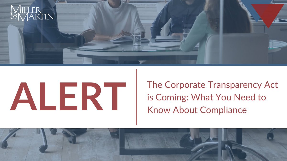 ALERT | The Corporate Transparency Act (the “CTA”) is a new federal law enacted to combat money laundering, tax fraud, and other illegal activities. Read more in this alert: millermartin.com/in-depth/alert… 

#MillerMartinLaw #CorporateTransparencyAct #Alert