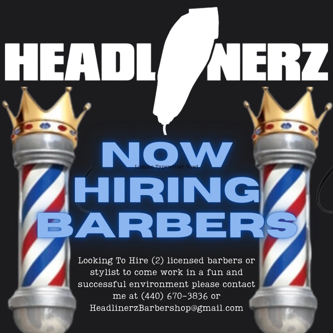 Looking to Add 2 Barbers or Stylist to tho Headlinerz Team Contact me at (440) 670-3836 or HeadlinerzBarbershop@gmail.com
