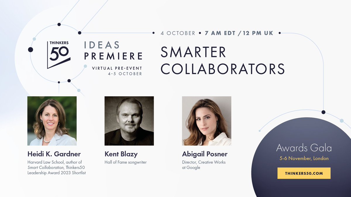 Join us on Oct. 4 for @thinkers50 Premiere, a virtual event leading into the #Thinkers50 Awards. Thrilled to be discussing “Smarter Collaborations” with award-winning thinkers, @HeidiGardnerPhD & songwriter Kent Blazy. Register: bit.ly/3EVP6Fr #collaboration #Google