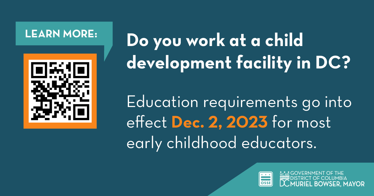 OSSEDC's tweet photo. Do you work at a child development center in DC? The education requirements for teachers and assistant teachers go into effect Dec. 2, 2023. Learn more and get connected to programs and supports: https://t.co/fGKytHjXmy https://t.co/8bF5T3Rfar