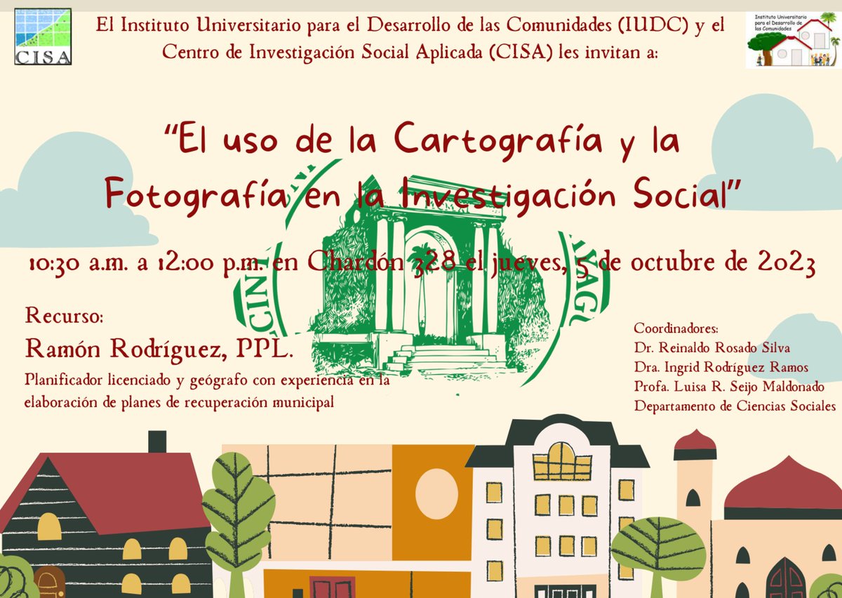 El IUDC y el CISA les invitan a la charla titulada "El uso de la Cartografía y la Fotografía en la Investigación Social".

Recurso: 
Ramón Rodríguez, PPL

Coordinan:
Dr. Reinaldo Rosado Silva, Dra. Ingrid Rodríguez Ramos y Prof. Luisa Seijo Maldonado

¡LES ESPERAMOS! 💚