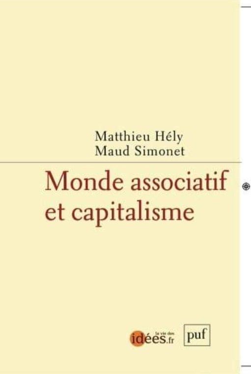 JPhilippebrun's tweet photo. [#Ess - À paraître !] @editions_PUF /  @laviedesidees : "Monde associatif et capitalisme" par @Matthieu_HELY et M.#Simonet (dir.) - 122 p. - 10 €. (parut° 15/11) ➡️ https://t.co/HOoLoQUlBy 📔#Assos cc @lemouvementasso @Loi_1901 @AssosCitoyennes @ESS_France ⤵️ https://t.co/SILkly61UI
