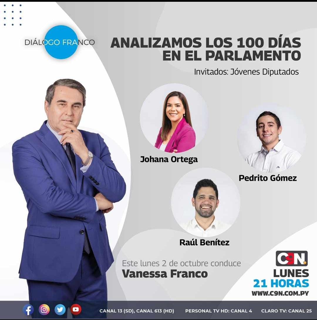 C9NParaguay's tweet photo. 📌 Hoy en @franco_dialogo analizamos los 100 dias del Parlamento 🇵🇾

Nos acompañarán los diputados:

▫️ @JohannaParaguay

▫️ @PedroJoseGomez1

▫️ @Raulben

👉 Con la conducción de Federico Franco acompáñanos desde las 21:00 por las pantallas de #C9N 📺 https://t.co/QEtIbc5WtI