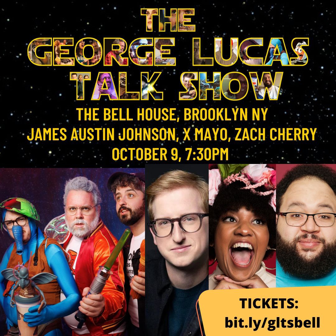 Monday 10/9 at @BellHouseNY! The George Lucas Talk Show with Special Guests: James Austin Johnson (SNL) X Mayo (American Auto) Zach Cherry (Severance) Tickets: Bit.ly/gltsbell