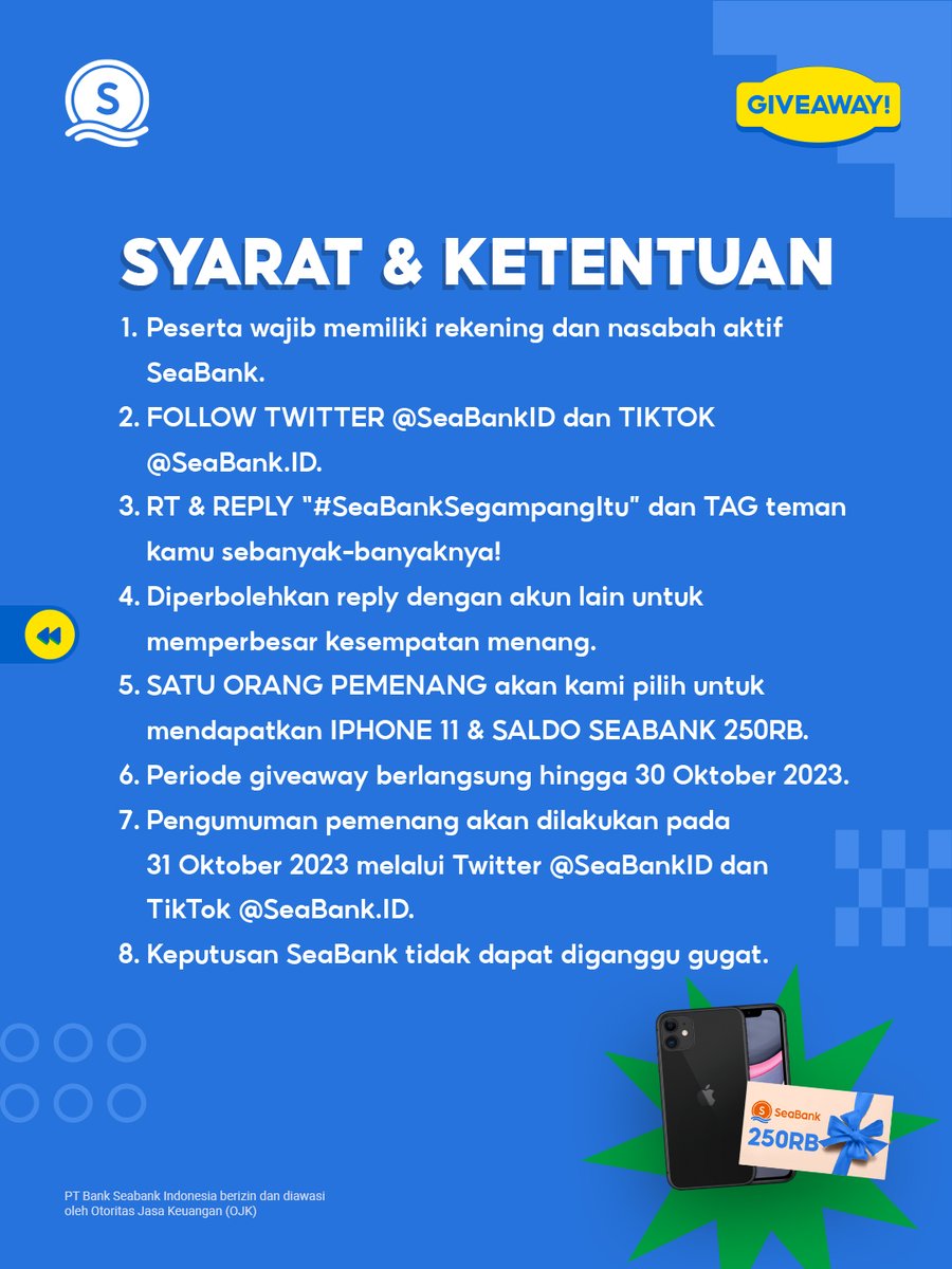 SeaBank Indonesia (@seabankid) on Twitter photo 👌FOLLOW, RT, REPLY & MENANGKAN BUNDLE IPHONE👌
GRAND PRIZE GIVEAWAY #SeaBankSegampangItu!!
HADIAH BARU! Yuk cek S&K berikut:
1. FOLLOW Twitter <a href="/SeaBankID/">SeaBank Indonesia</a> & TikTok @SeaBank.ID
2. RT & REPLY "#SeaBankSegampangItu"
3. TAG TEMAN KAMU!
Kesempatan terbatas, ikuti kuisnya sekarang!✨ 👌FOLLOW, RT, REPLY & MENANGKAN BUNDLE IPHONE👌
GRAND PRIZE GIVEAWAY #SeaBankSegampangItu!!
HADIAH BARU! Yuk cek S&K berikut:
1. FOLLOW Twitter <a href="/SeaBankID/">SeaBank Indonesia</a> & TikTok @SeaBank.ID
2. RT & REPLY "#SeaBankSegampangItu"
3. TAG TEMAN KAMU!
Kesempatan terbatas, ikuti kuisnya sekarang!✨