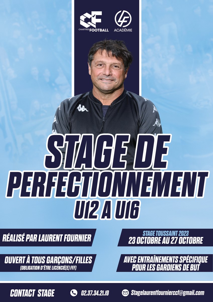 Le <a href="/CChartresFoot/">C'Chartres Football</a> et <a href="/FournierLaurent/">Laurent Fournier</a> organisent un stage de Perfectionnement pour les catégories 𝗨𝟭𝟮 𝗮̀ 𝗨𝟭𝟲, qui se tiendra pendant les vacances de la Toussaint, du 𝟮𝟯 𝗼𝗰𝘁𝗼𝗯𝗿𝗲 𝗮𝘂 𝟮𝟳 𝗼𝗰𝘁𝗼𝗯𝗿𝗲 𝟮𝟬𝟮𝟯 ! 🔥

Toutes les infos 👉urlz.fr/nQXd