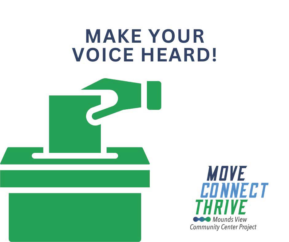 On November 7, Mounds View voters will make several important community decisions, including whether a 1.5% local sales tax will be used to fund half of the community center expansion. Visit MoveConnectThriveMV.org/vote to learn how you can make your voice heard.