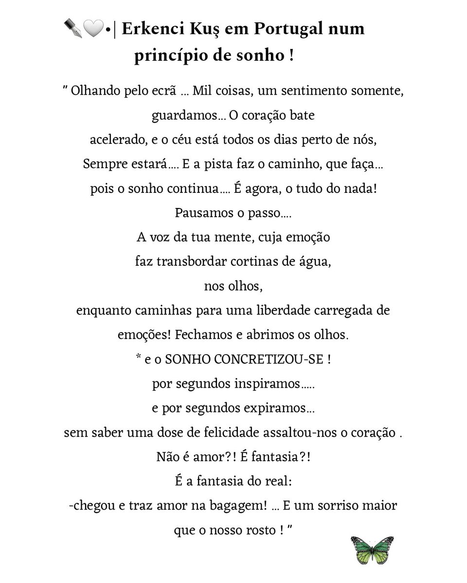 ✒🤍•| Pássaro Sonhador em Portugal 

   #PássaroSonhador • #ErkenciKuş