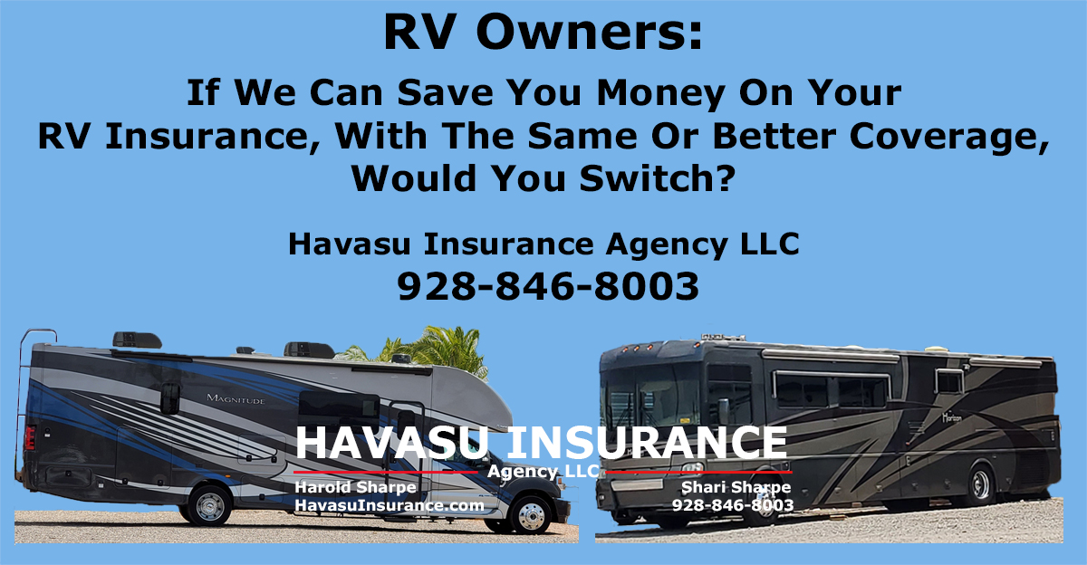 HavasuInsurance's tweet photo. If you could save money on your RV insurance, with the same or more coverage, would you switch? Call Harold &amp; Shari 928-846-8003  Havasu Insurance Agency LLC https://t.co/SBSTB7zaYj