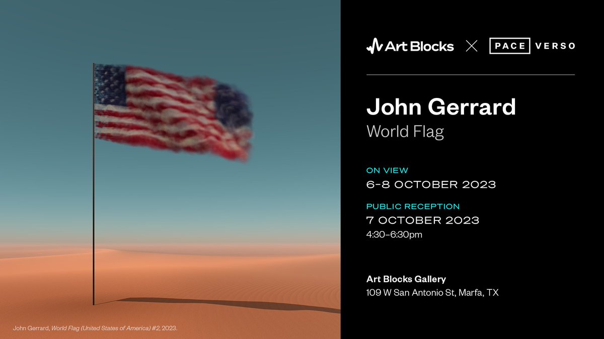 Excited to announce "Art Blocks X Pace Verso: John Gerrard's World Flag" showcased at the AB Gallery, Oct 6th-8th.

Celebrate with us at the public reception honoring John's incredible work on Oct 7th, 4:30-6:30PM. 🥂

📍109 W. San Antonio Street, Marfa, TX 79843.

See you there!