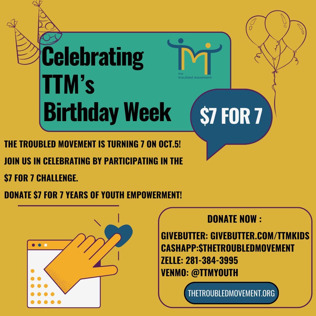 thetroubledmvmt's tweet photo. Join us in commemorating TTM's 7th birthday! Show your support by donating $7 in honor of 7 years dedicated to empowering youth!
You can donate now at: 
Give Butter: https://t.co/YpkKNX5lXO 
Cash App: $TheTroubledMovement
Zelle: 281-384-3995
Venmo:@TTMYouth https://t.co/VwAXJexVb4