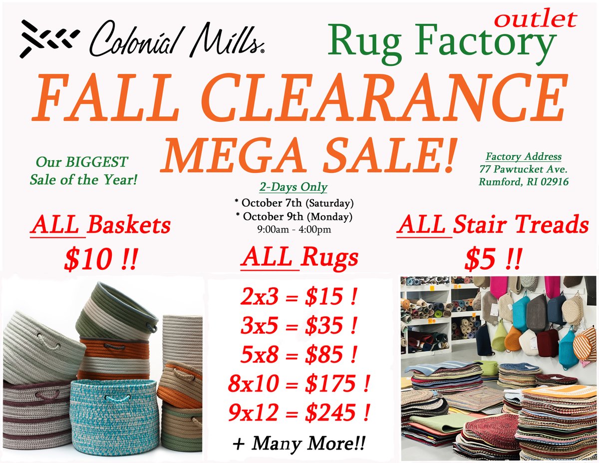 Our BIGGEST Sale of the Year!!!
The Colonial Mills Rug Factory Outlet FALL CLEARANCE MEGA SALE!
2 Days Only - Saturday October 7th and Monday October 9th 9:00 AM - 4:00 PM
77 Pawtucket Ave, Rumford RI 02916

colonialmills.com/colonial-mills…