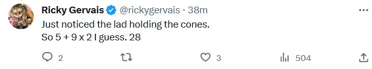 Your kingdom for an edit button <a href="/rickygervais/">Ricky Gervais</a> ? 🤔 I'm going to guess that you realised multiplication takes priority?