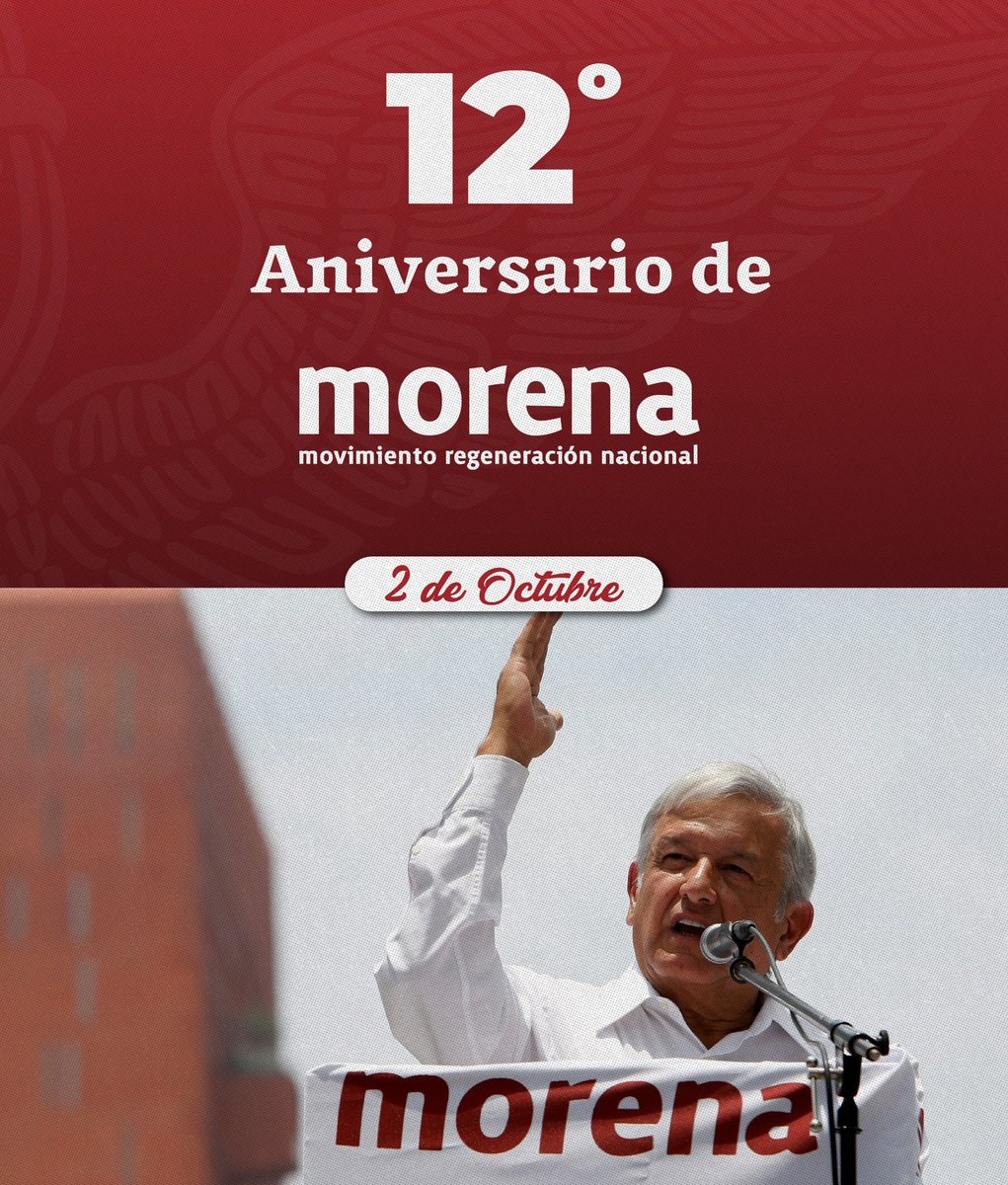 🔴📆 Hoy conmemoramos el 12º #Aniversario de la fundación de #MORENA, un movimiento que, bajo el liderazgo de nuestro Presidente de la República el Lic. <a href="/lopezobrador_/">Andrés Manuel</a>, está estableciendo los cimientos de la Cuarta Transformación en la historia de nuestro país.🇲🇽