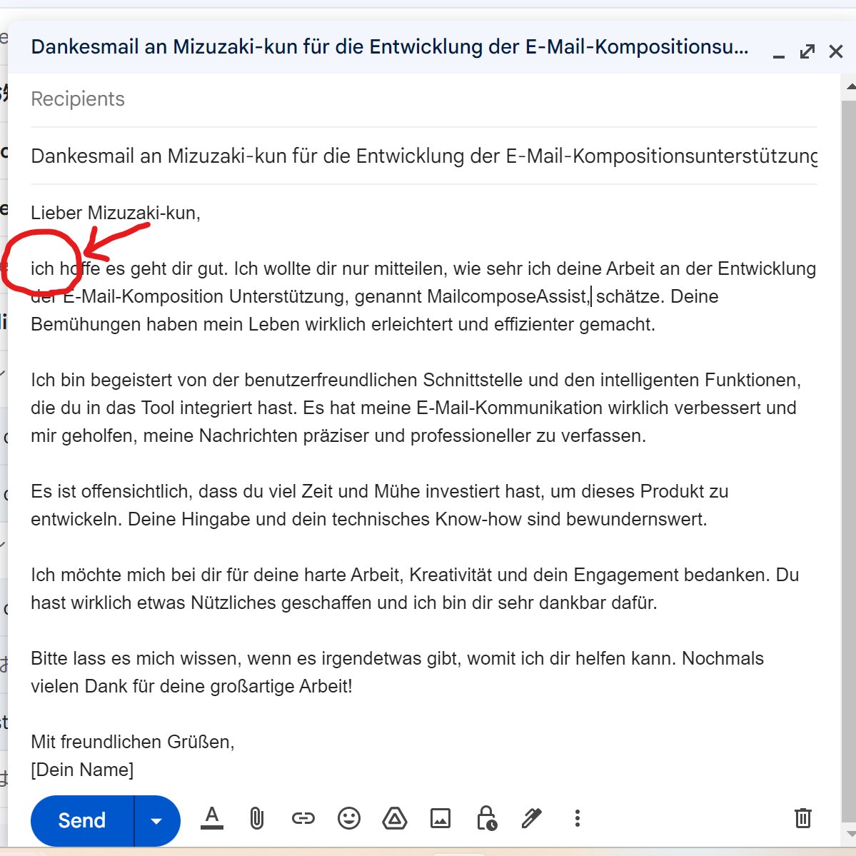 MailCompose's tweet photo. Today is German Unification Day🇩🇪
#ドイツ語 のメール本文の書き始めは必ず小文字😳MailComposeAssistで作成したメールもこの通り!
In Germany, the beginning of the body of email is always lower case!
With #MailComposeAssist, you can write email in German format!
#chatGPT
#langtwt https://t.co/bgJgcnx85f