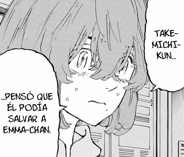 i think spanish translation is a little bit better "Takemichi-kun thought he could save Emma-chan" a small detail that makes my heart break :)