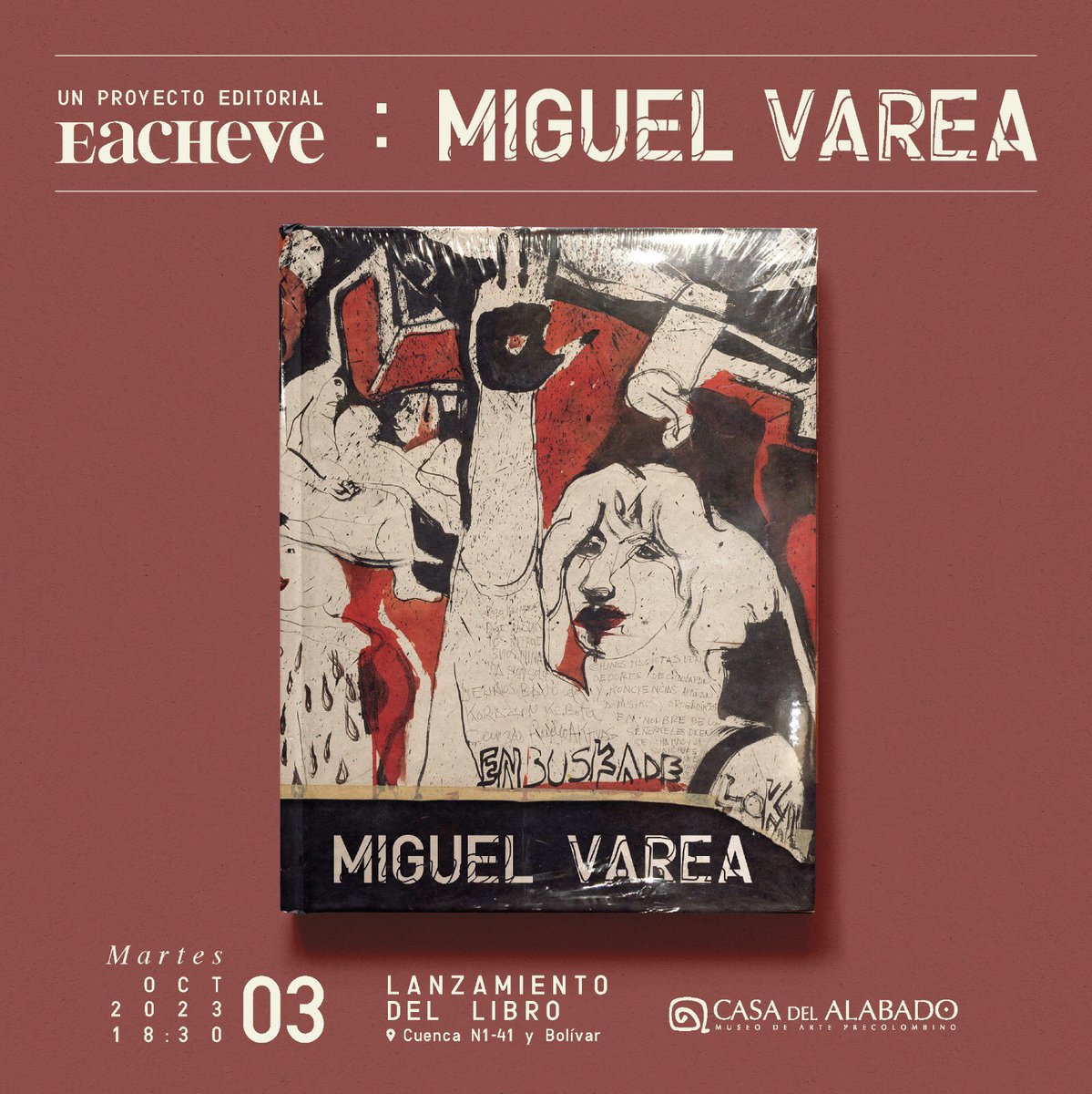 ¡Queridos amigos!

Manãna es el lanzamiento del libro de Miguel Varea publicado por la Fundación EACHEVE:

Lugar: Museo Casa del Alabado.
Fecha: Martes 3 de octubre del 2023.
Hora: 6:30 PM.

Esperamos verte allí.

Saludos,
Martín Varea
