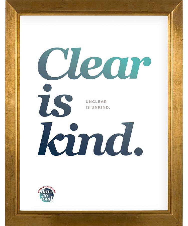 @TaraMartinEDU @burgessdave @dbc_inc A4. I try to follow @BreneBrown’s advice: Clear is kind. #tlap