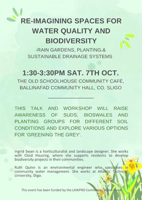 Re-imagining Spaces for Water Quality and Biodiversity 
Saturday 7th October 1:30pm Ballinafad #Sligo