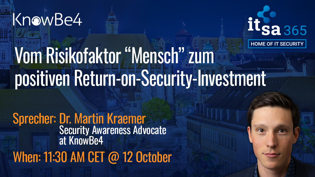 it-sa 2023 -  Besuchen Sie den Vortrag von Martin Kraemer, Security Awareness Advocate bei KnowBe4. Martin wird zeigen, wie Sie Daten zum Return-on-Security-Investment nutzen können, um den Aufbau Ihres Security-Awareness-Programms zu rechtfertigen. bit.ly/3PgLXEZ #itsa