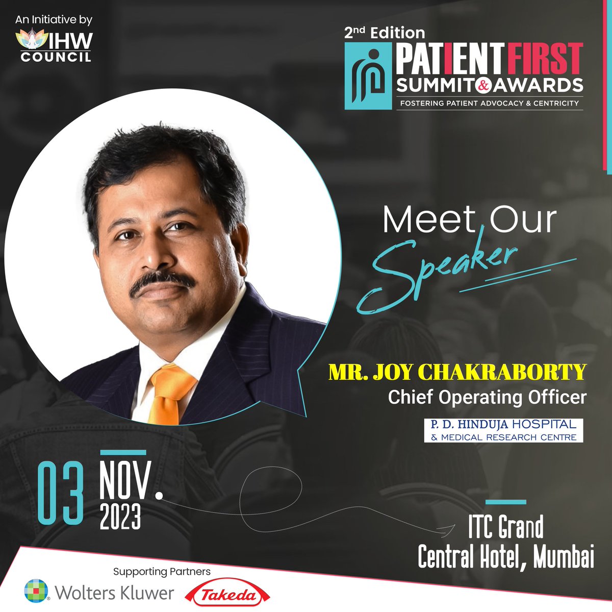 IHWCouncil's tweet photo. We are honored to announce Mr Joy Chakraborty, COO, @HospitalHinduja, as a distinguished speaker at the 2nd IHW Patient First Summit & Awards on November 3rd at ITC Grand Central Hotel, Mumbai!

Join us to hear his perspective on patient-centric care and the future of healthcare.

Register as Delegate👉https://t.co/07sPRf48Vh

Set a Reminder to Watch LIVE on 👇

Facebook👉https://t.co/nF3sGqzdjR
LinkedIn👉https://t.co/77Bl1h9v9p
YouTube👉 https://t.co/WUnNVXpQyV

#PatientFirstSummit #PatientCentricCare #PatientFirstAwards @joychak1 @wkhealth @TakedaPharma @Wolters_Kluwer