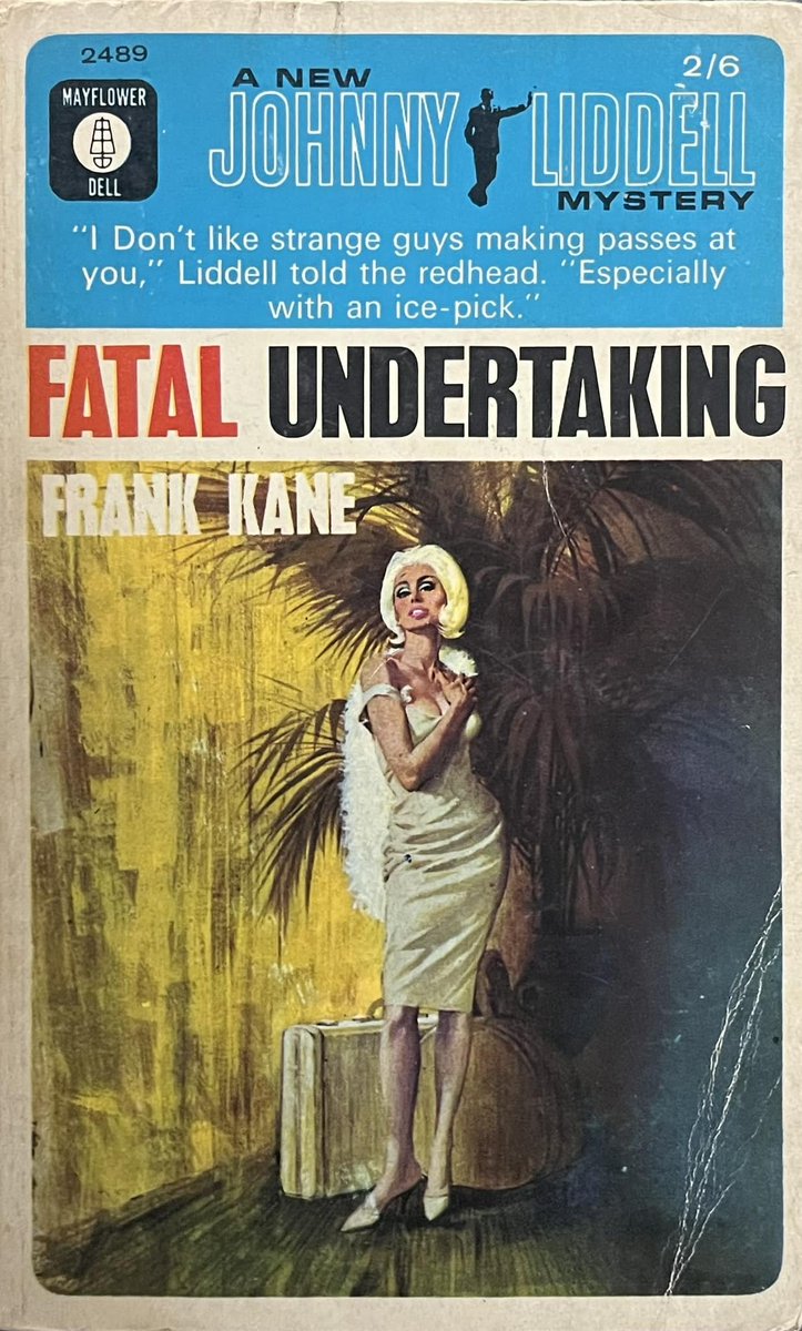 Fatal Undertaking by Frank Kane (Mayflower-Dell 2489, January 1965). #FatalUndertaking #FrankKane #1960s #paperback #book #books #vintage #coverart #artwork #cover #detective #crime #MYSTERY #thrillers #thrillerbooks #thrillerseries #MayflowerDell