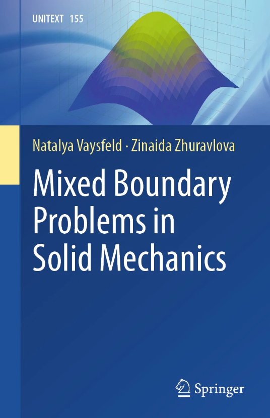 FranciFerrari07's tweet photo. #new #springer #book! Natalya Vaysfeld and Zinaida Zhuravlova, Mixed Boundary Problems in Solid Mechanics https://t.co/TcLQFoFw3F @SpringerMath #textbook #Math #UNITEXT https://t.co/WYZU29Anx6