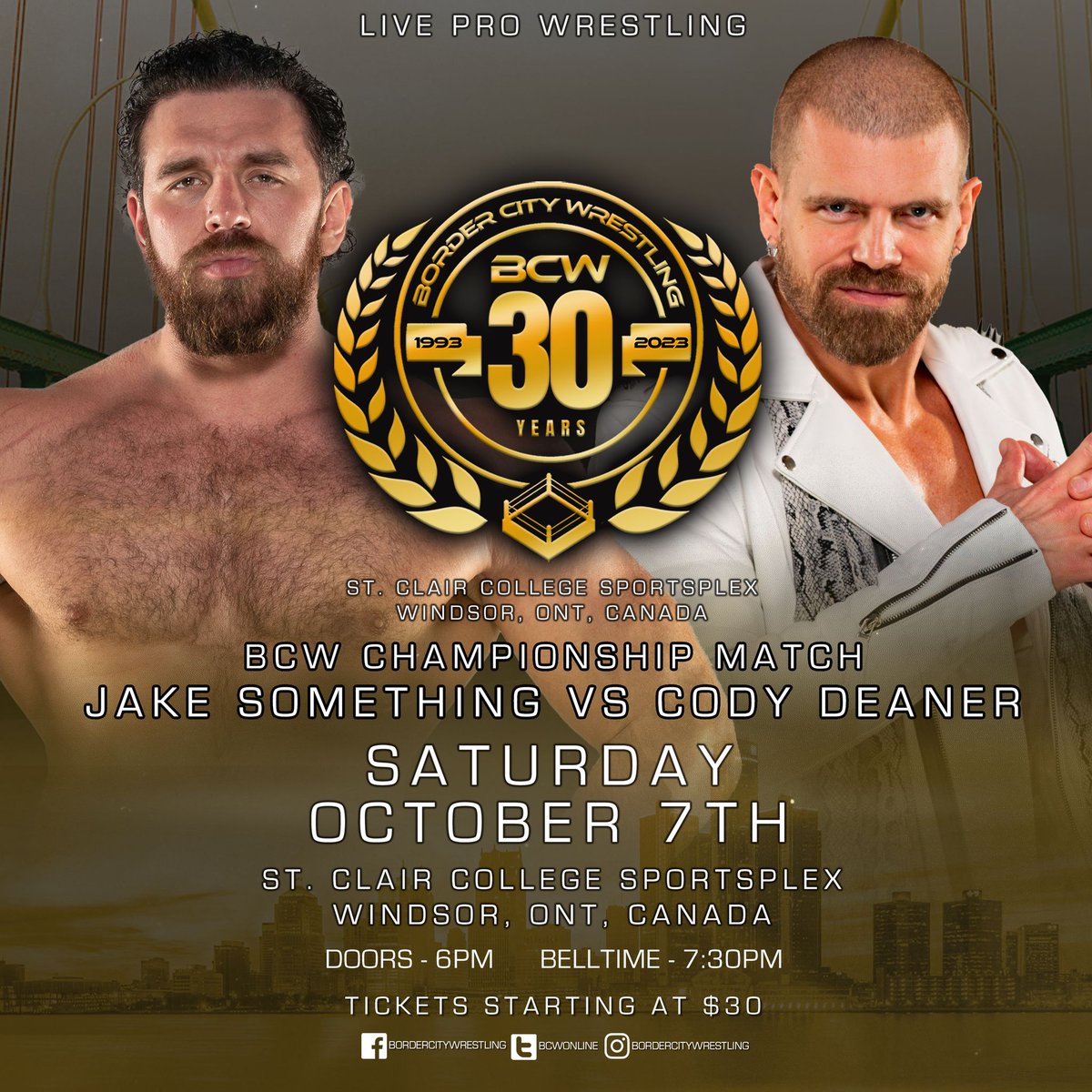 Match Announcement Monday! Saturday at The @stclaircollege SportsPlex - The BCW Championship on the line as @CodyDeaner defends against (Don't call him Cousin) @JakeSomething_! Don't miss BCW's Historic 30th Anniversary! TICKETS - BCW30.eventbrite.ca