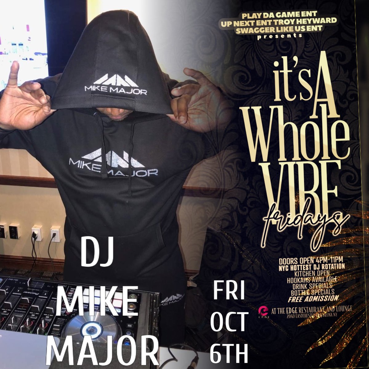 Rockin at Edge in the Bronx this Friday 10/6.
2040 Eastchester Road. 
Play Da Game/Up Next/Swagger Like Us
Libra Season!