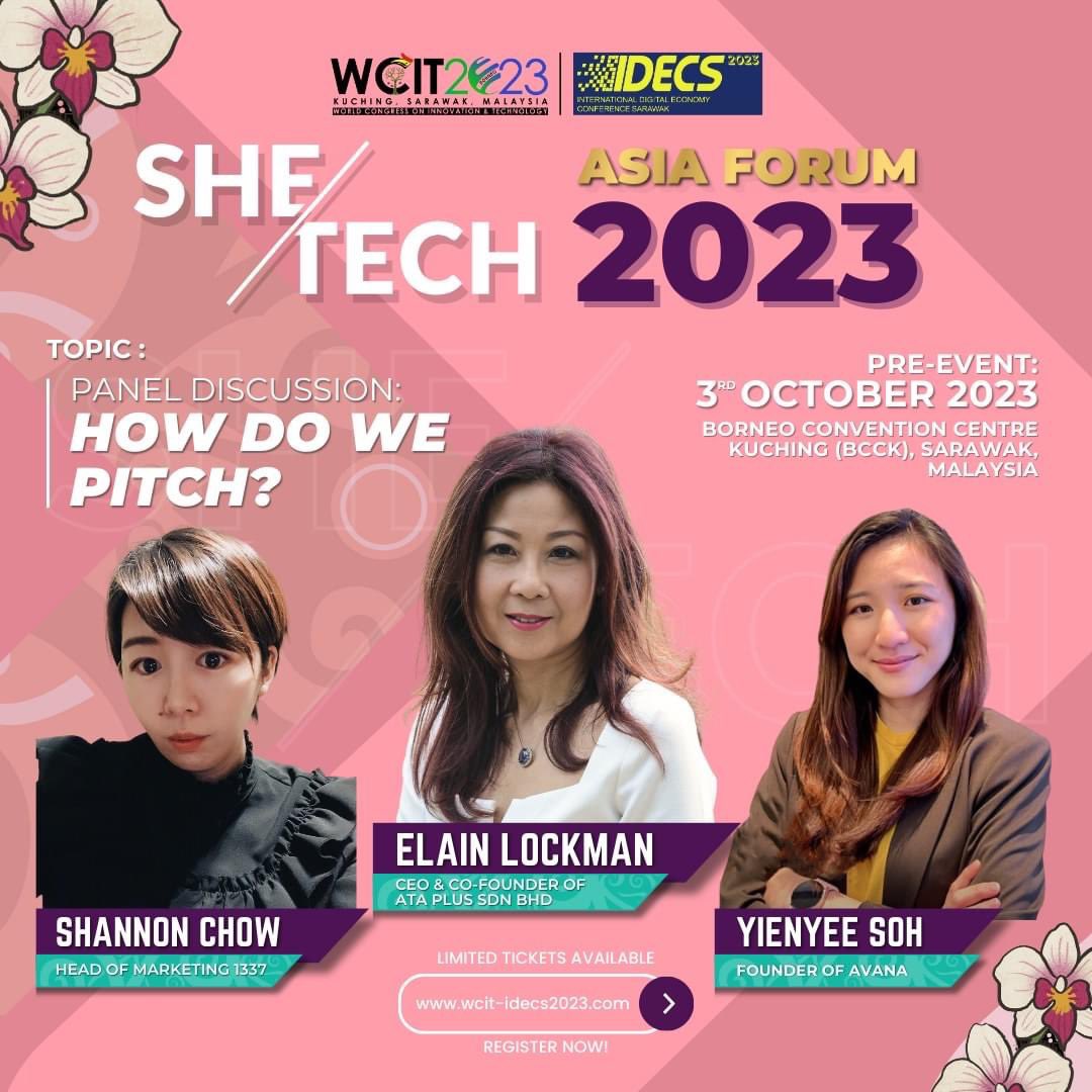 Will be in a panel later sharing about Pitching at SHETECH Asia Forum 2023, pre-event before #WCIT2023