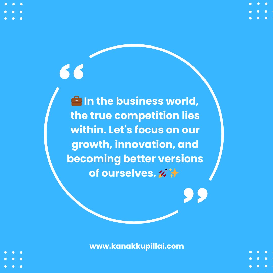 💼 In the business world, the true competition lies within. Let's focus on our growth, innovation, and becoming better versions of ourselves. 🚀✨ 

#BusinessCompetition #SelfImprovement