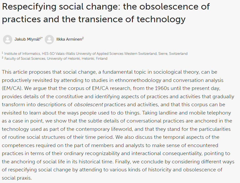 Our new paper with Ilkka Arminen explores the idea that #EMCA studies, viewed in retrospect, offer detailed descriptions of practices that may have become obsolete. This allows us to revisit temporality and social change as central topics in #sociology. frontiersin.org/articles/10.33…