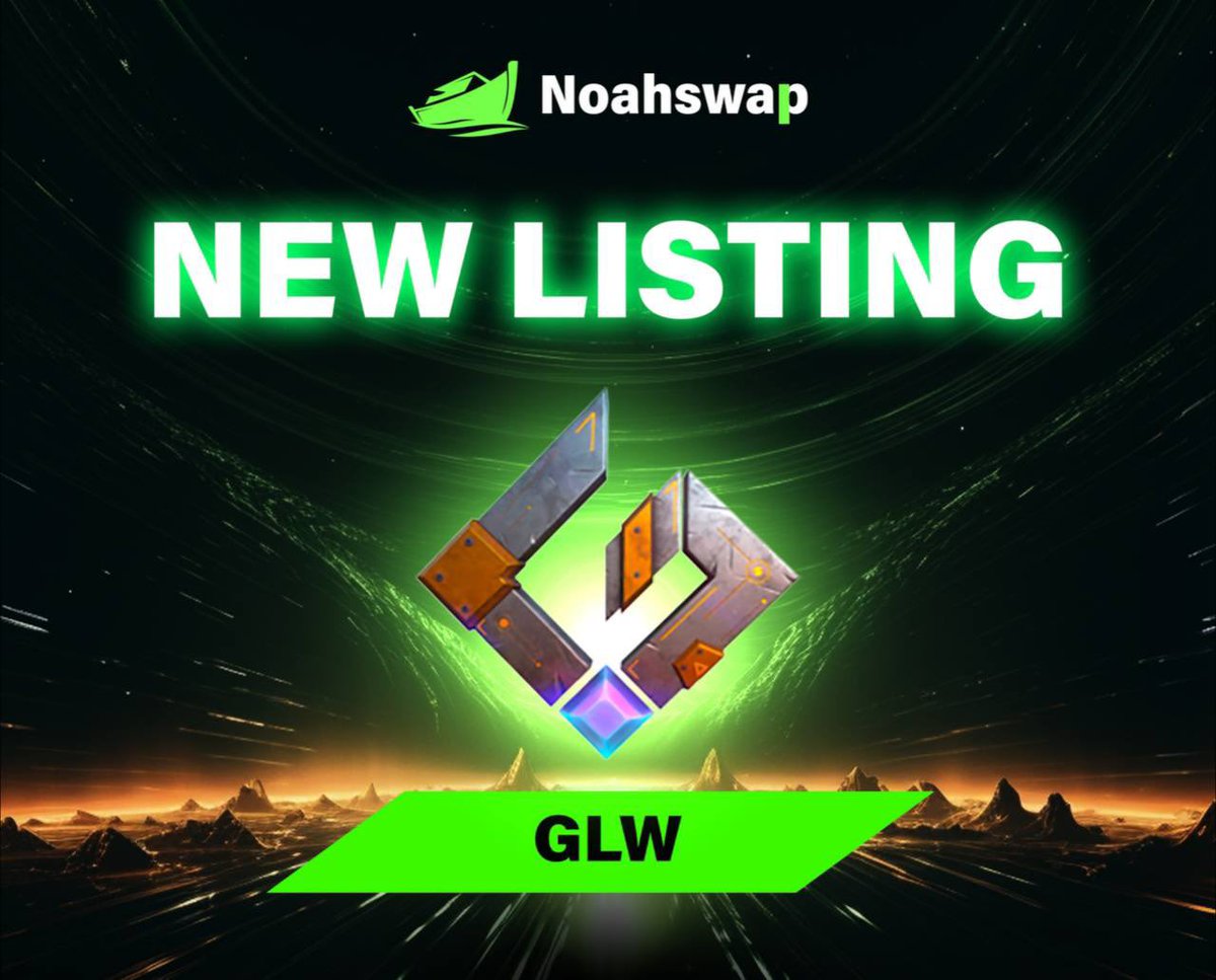 $GLW is now listing on Noahswap 💫

🛥NoahSwap is a cryptocurrency distressed asset management and trading platform that helps projects restructure undervalued tokens, infusing them with new vitality. 
#noahswap #glw #gamefi #listing